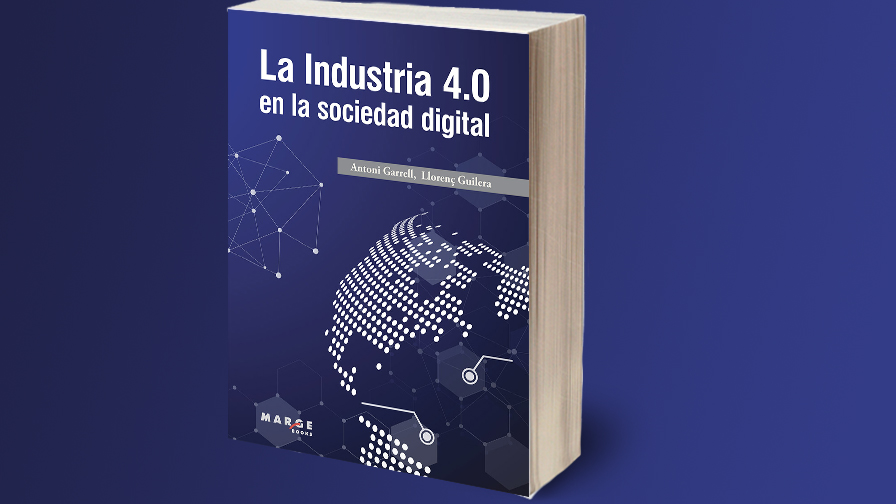 Marge Books publica el libro La Industria 4.0 en la sociedad digital Marge Books publica el libro La Industria 4.0 en la sociedad digital