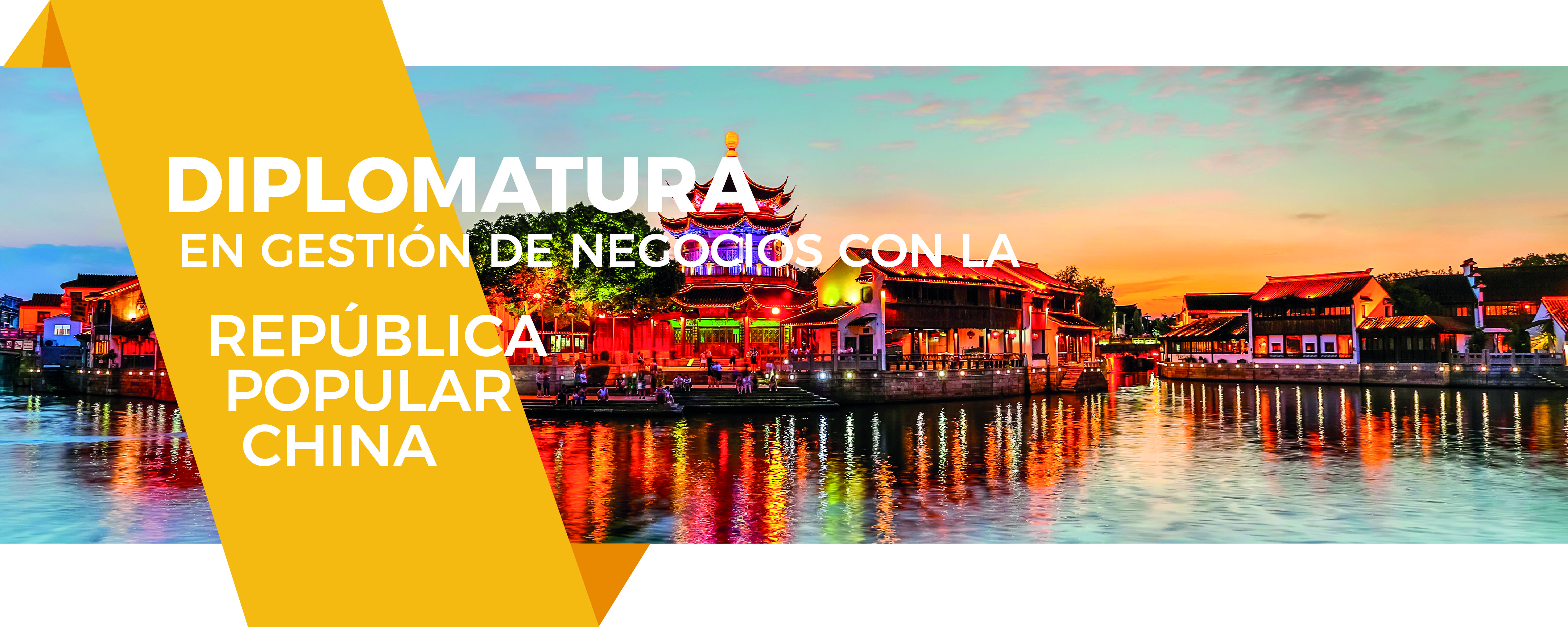 Diplomatura en Gestión de Negocios de la República Popular China Diplomatura en Gestión de Negocios de la República Popular China