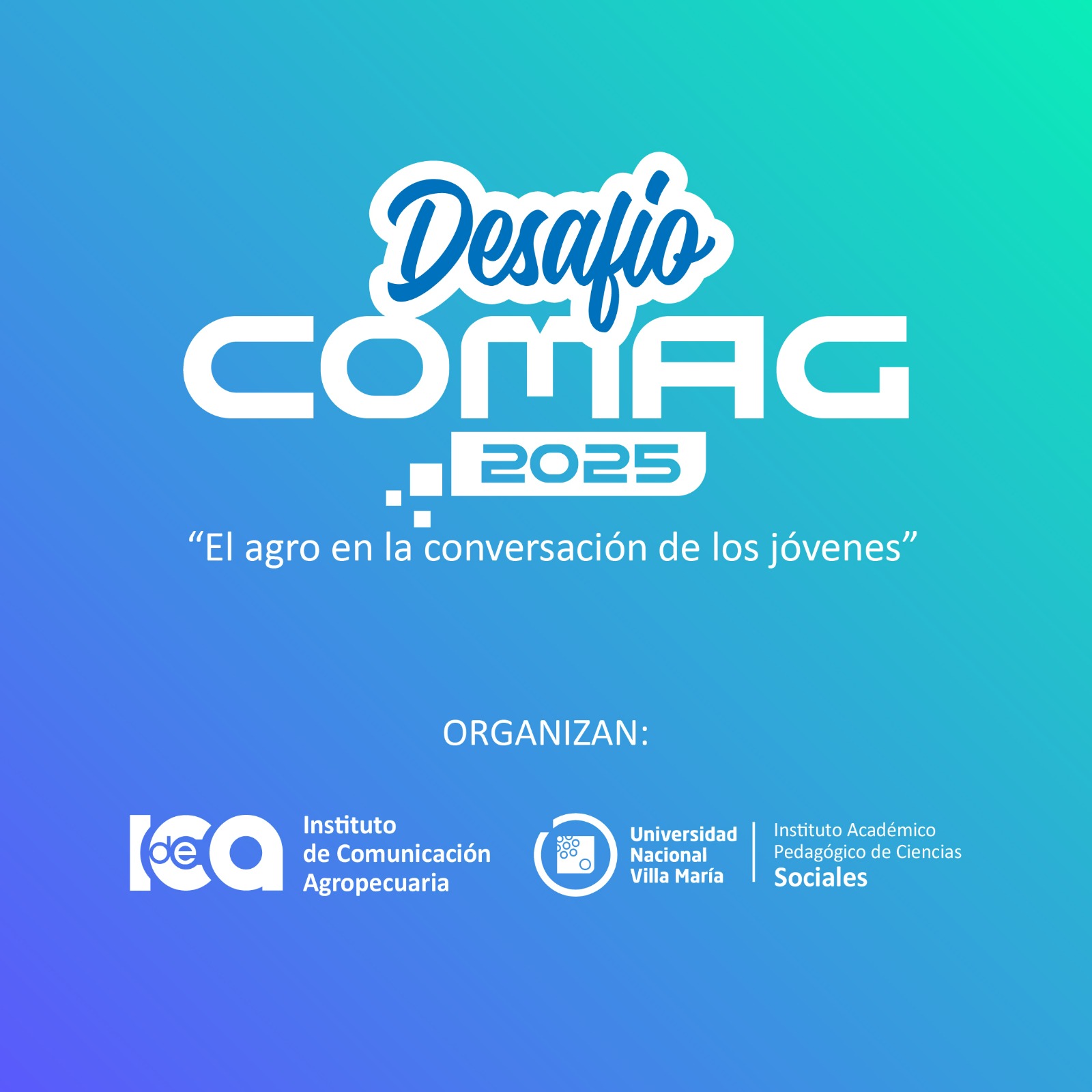 Desafío COMAG 2025: el agro en la conversación de los jóvenes Desafío COMAG 2025: el agro en la conversación de los jóvenes